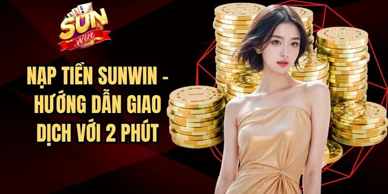Nạp Tiền Sunwin