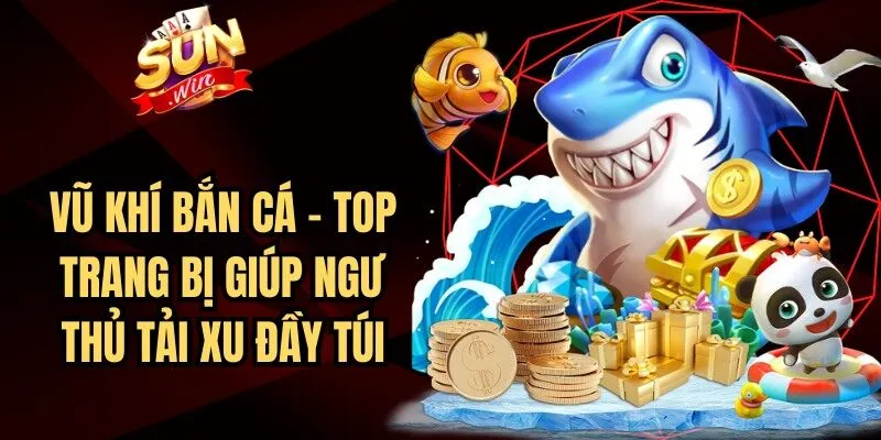 Vũ Khí Bắn Cá